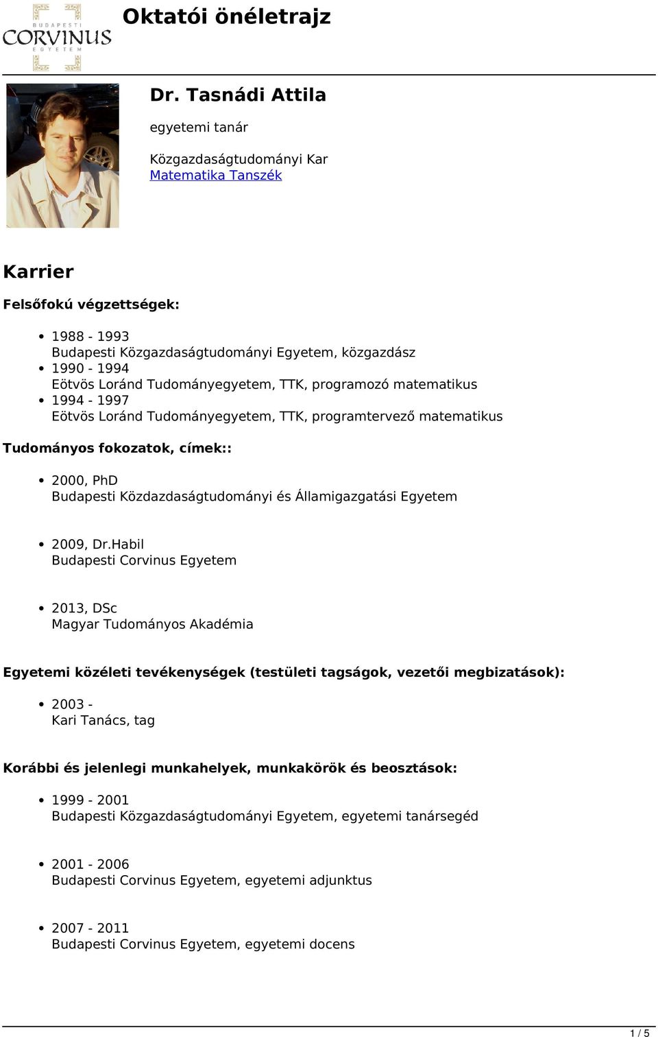 Közdazdaságtudományi és Államigazgatási Egyetem 2009, Dr.