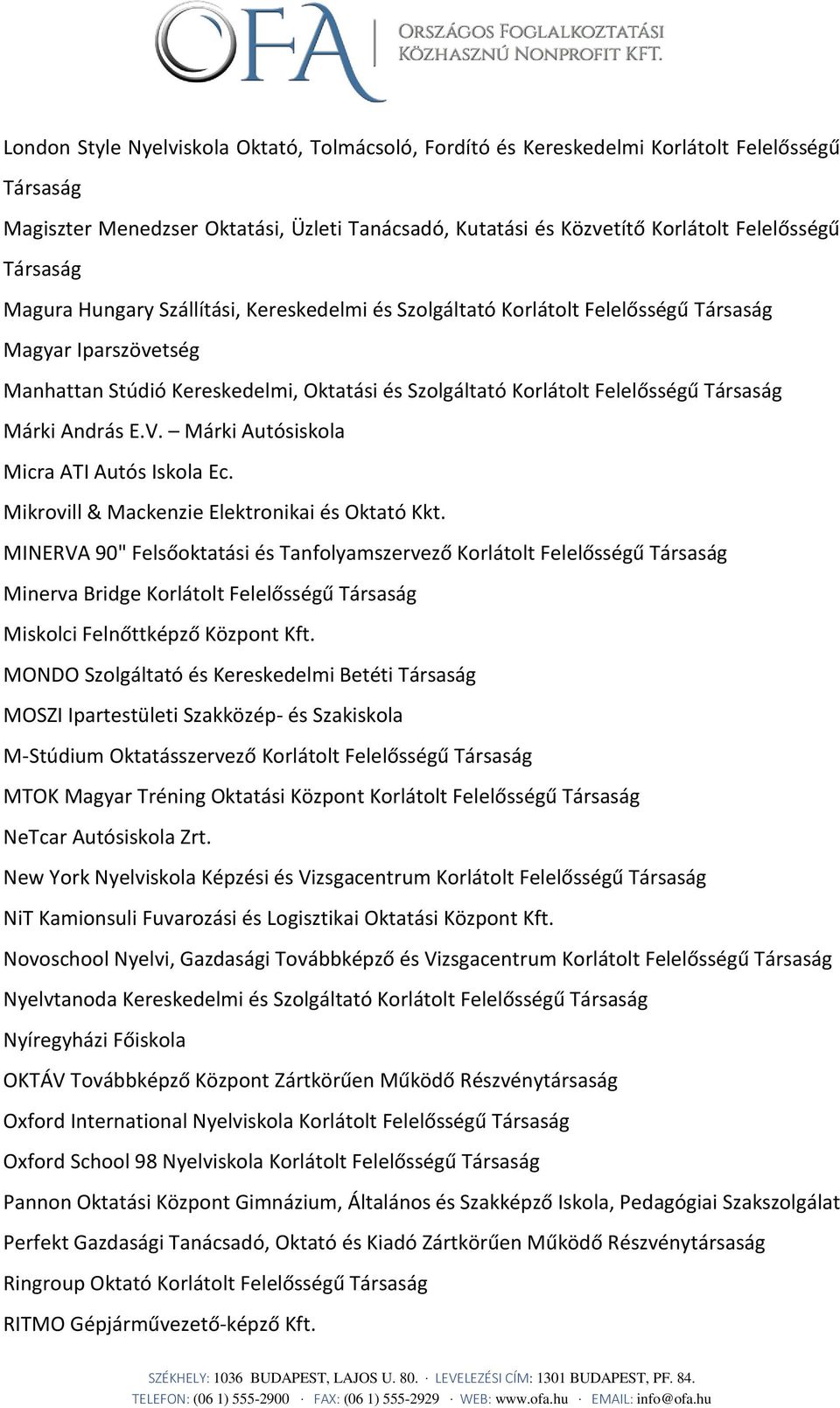 Márki Autósiskola Micra ATI Autós Iskola Ec. Mikrovill & Mackenzie Elektronikai és Oktató Kkt.