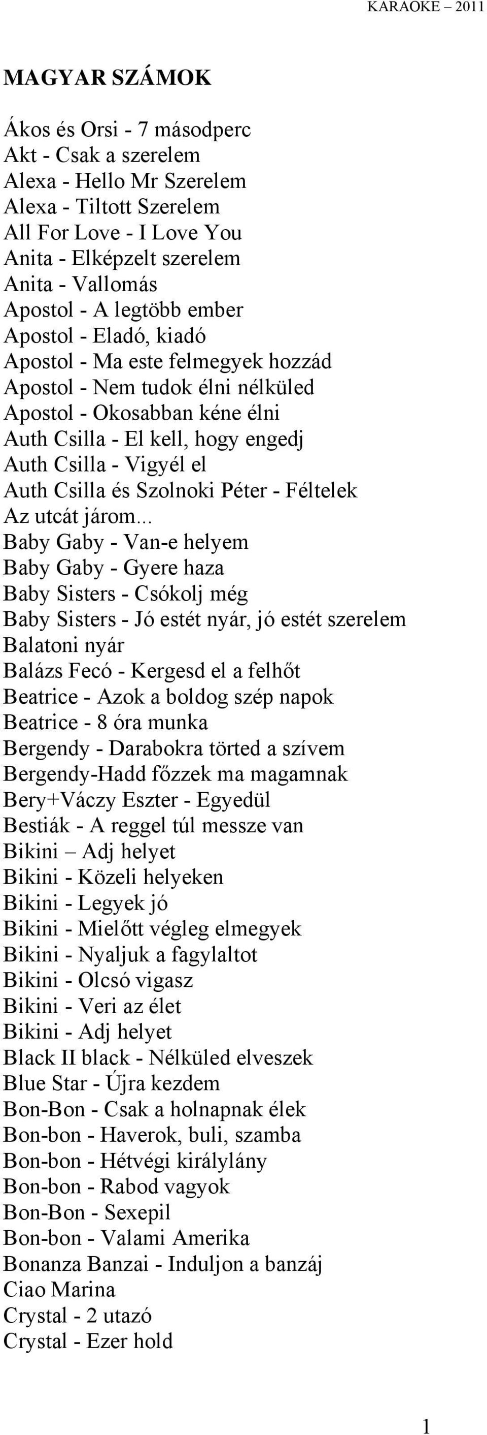Csilla és Szolnoki Péter - Féltelek Az utcát járom.
