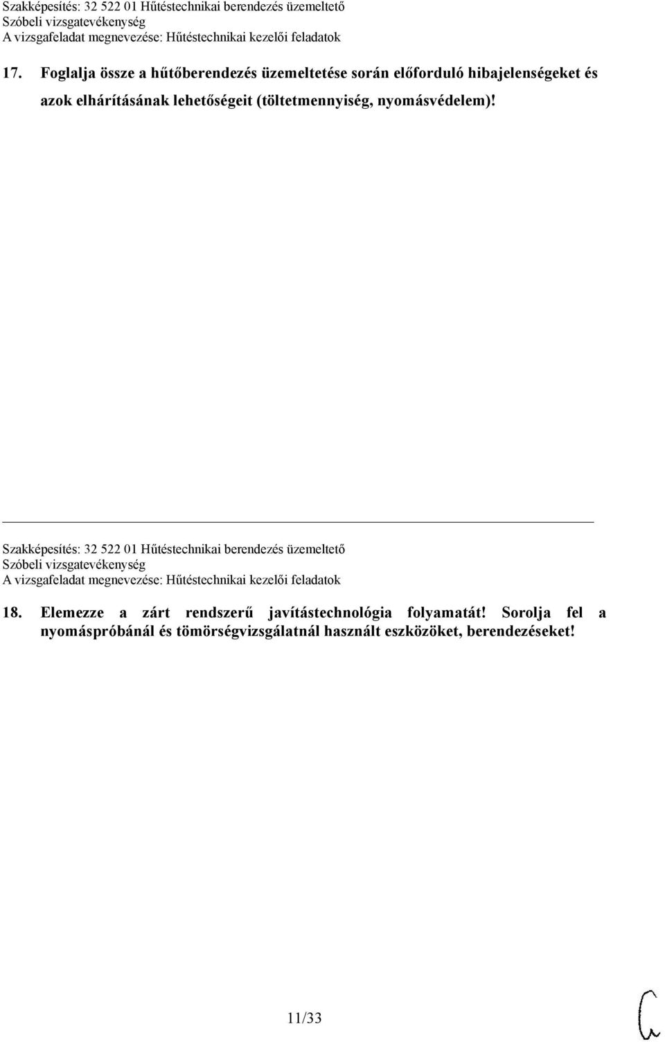 Szakképesítés: 32 522 01 Hűtéstechnikai berendezés üzemeltető 18.