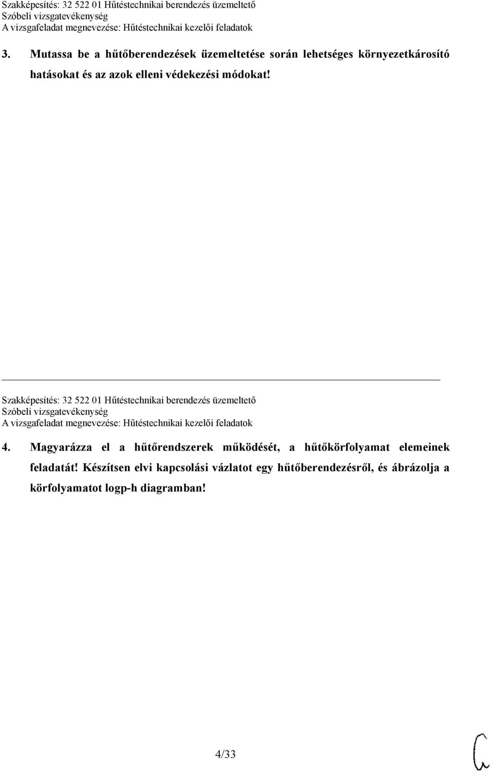 Magyarázza el a hűtőrendszerek működését, a hűtőkörfolyamat elemeinek feladatát!