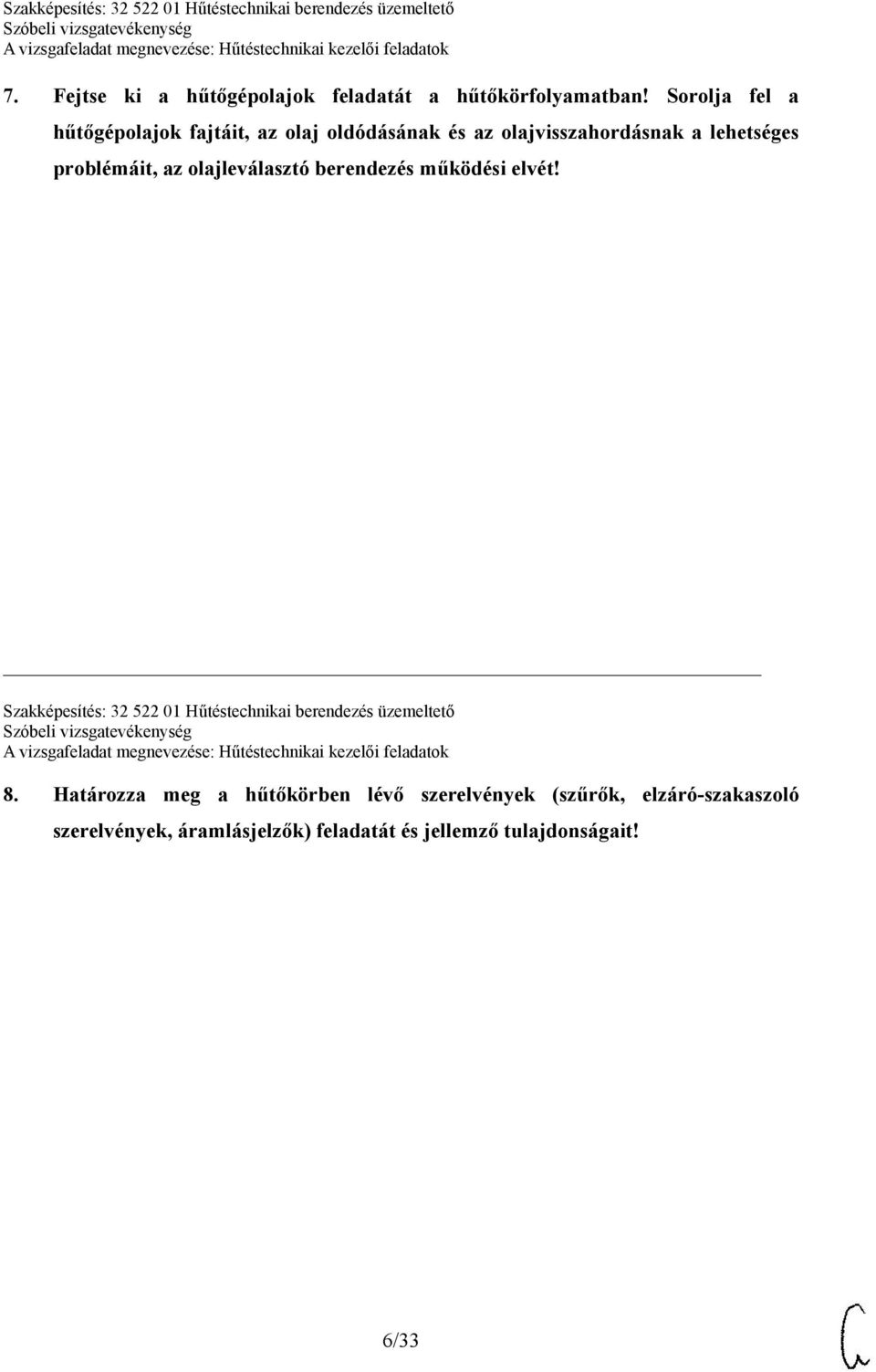 problémáit, az olajleválasztó berendezés működési elvét!