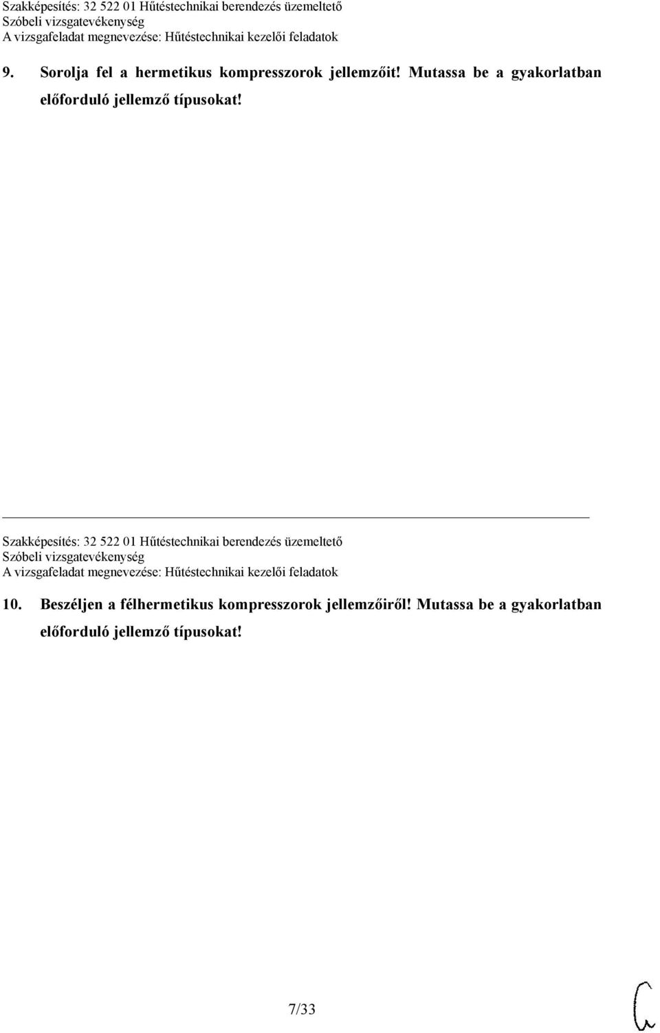 Szakképesítés: 32 522 01 Hűtéstechnikai berendezés üzemeltető 10.
