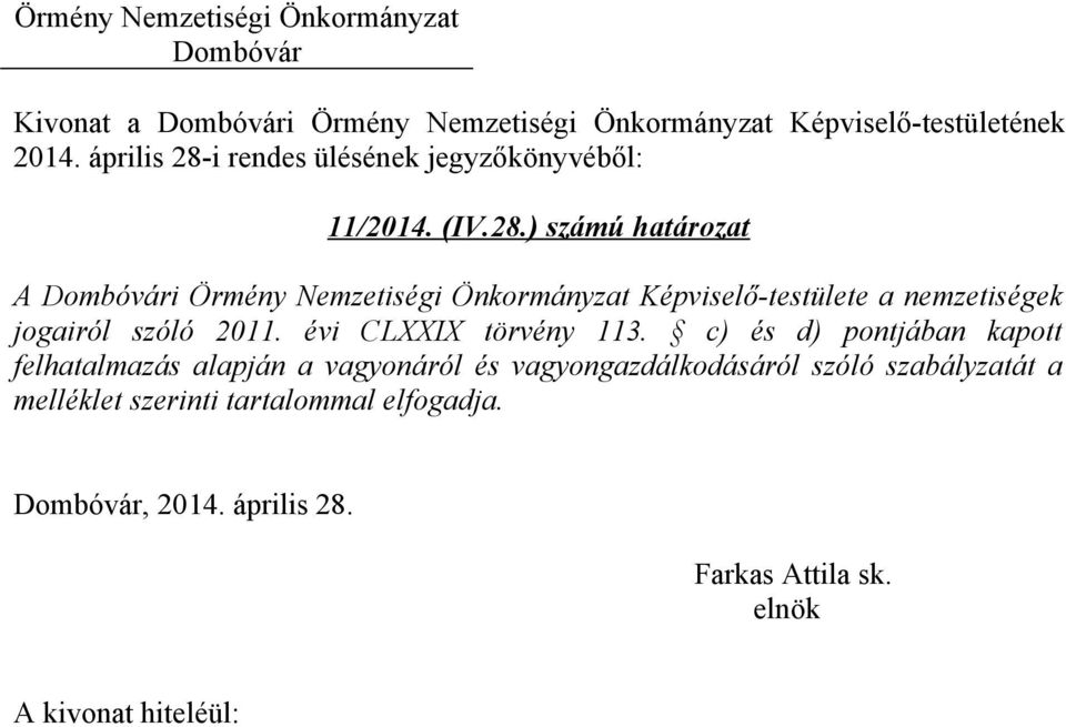 i rendes ülésének jegyzőkönyvéből: 11/2014. (IV.28.