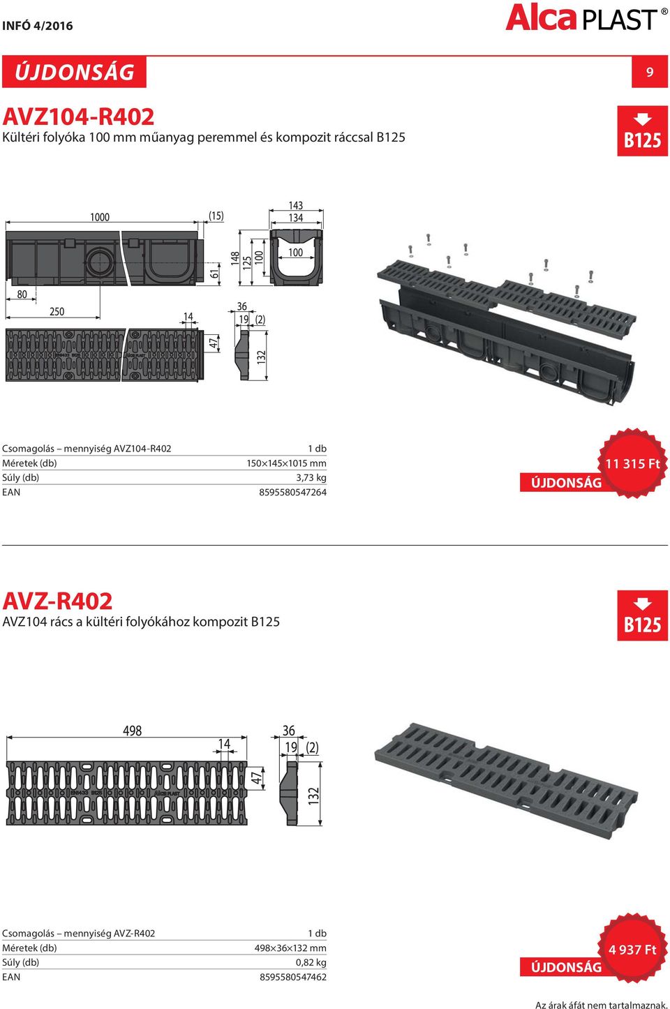 315 Ft AVZ-R402 AVZ104 rács a kültéri folyókához kompozit B125 Csomagolás mennyiség