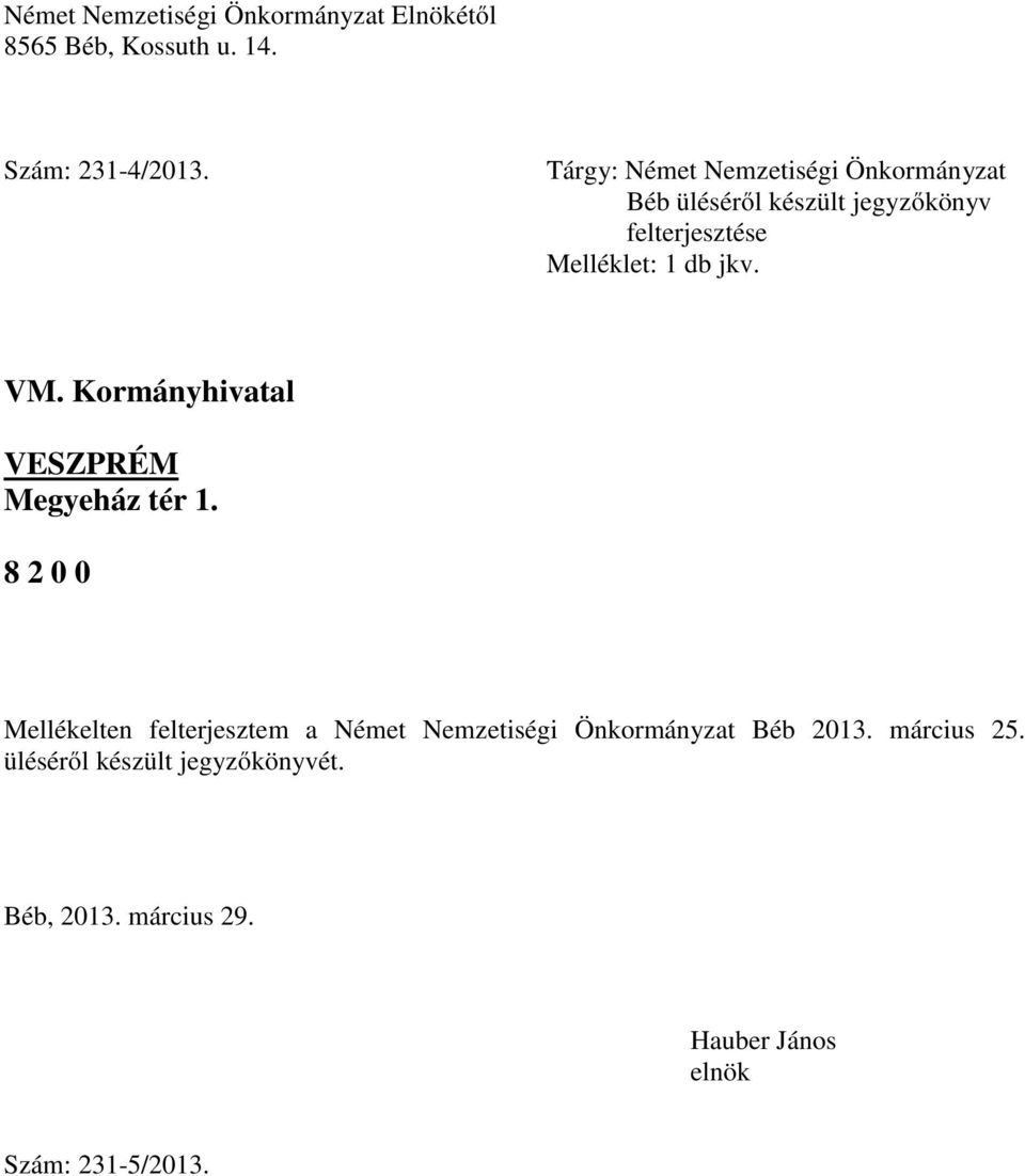 jkv. VM. Kormányhivatal VESZPRÉM Megyeház tér 1.