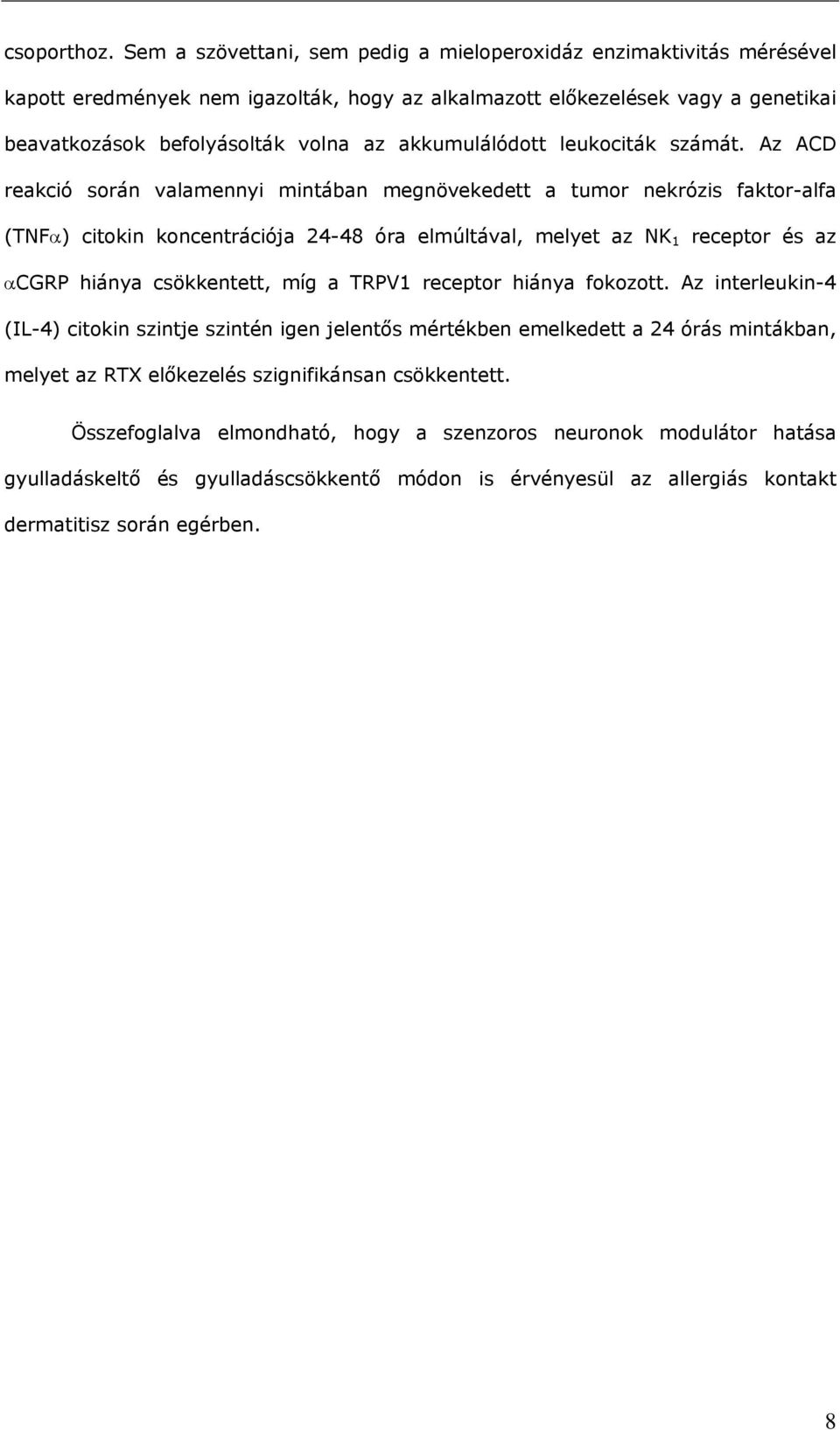 akkumulálódott leukociták számát.