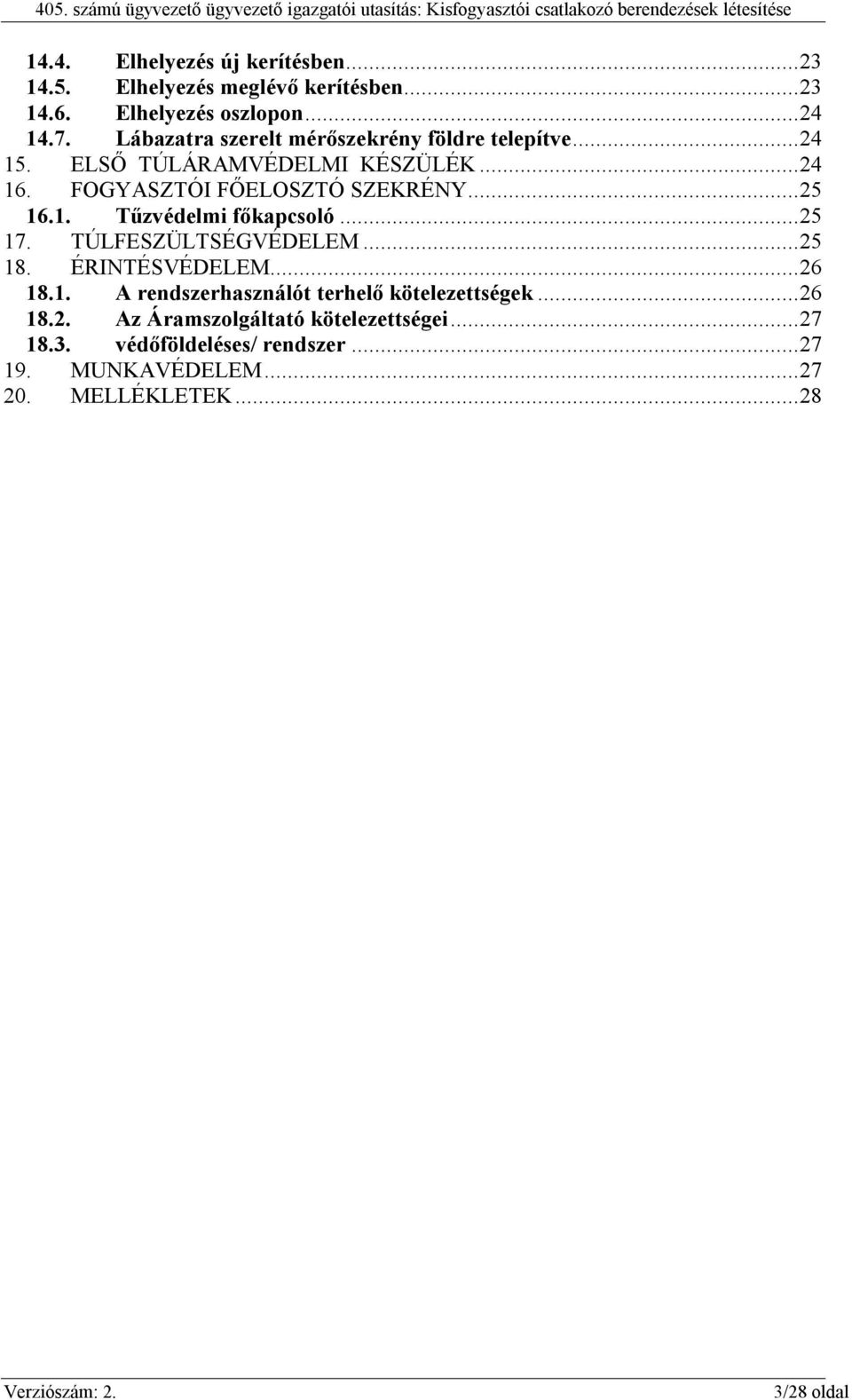 405. számú ügyvezető igazgatói utasítás. Kisfogyasztói csatlakozó  berendezések létesítése - PDF Free Download