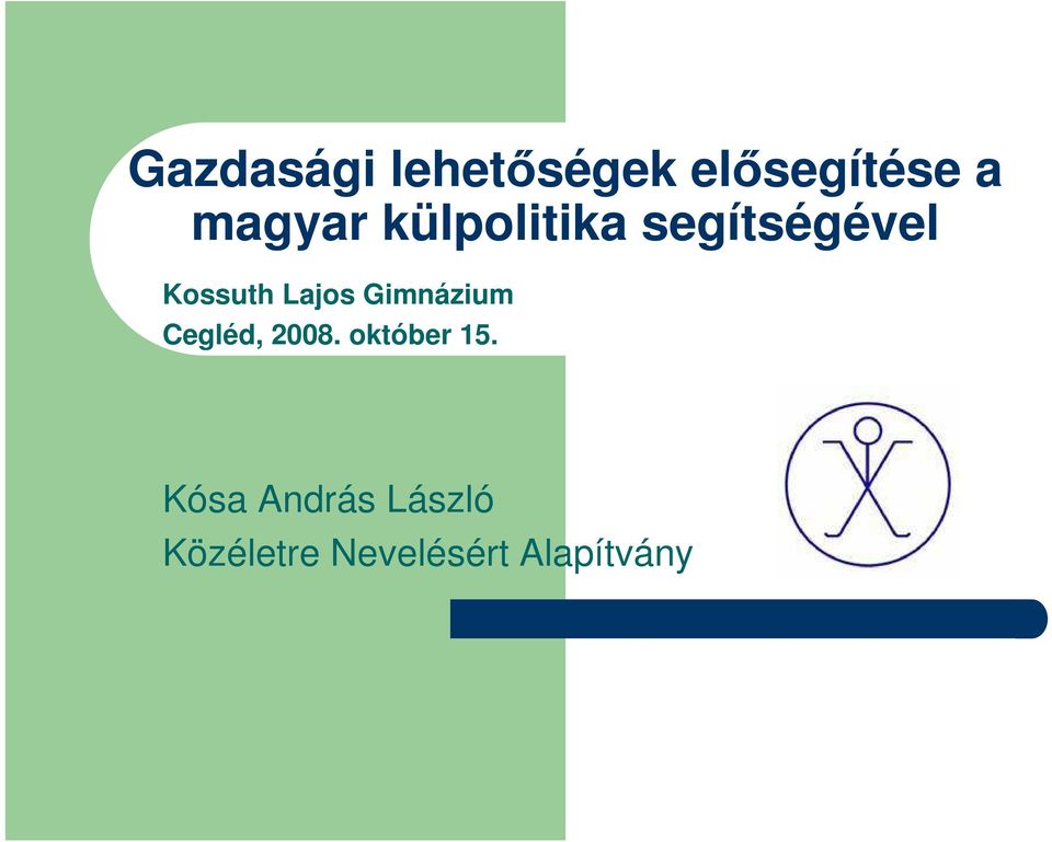 Lajos Gimnázium Cegléd, 2008. október 15.