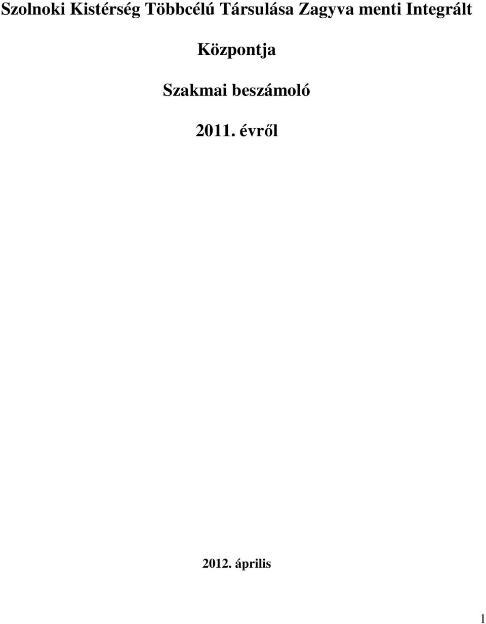Integrált Központja Szakmai