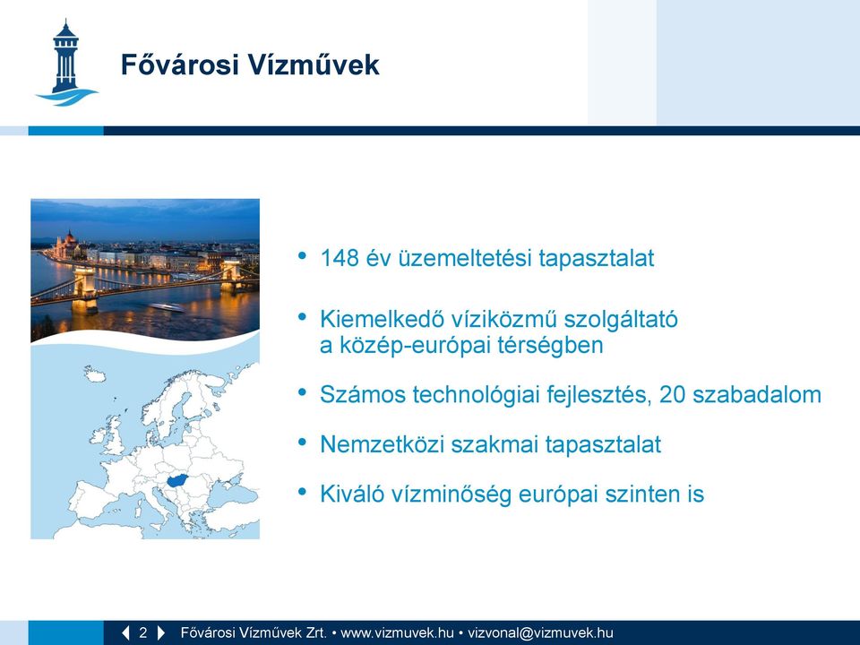 térségben Számos technológiai fejlesztés, 20 szabadalom