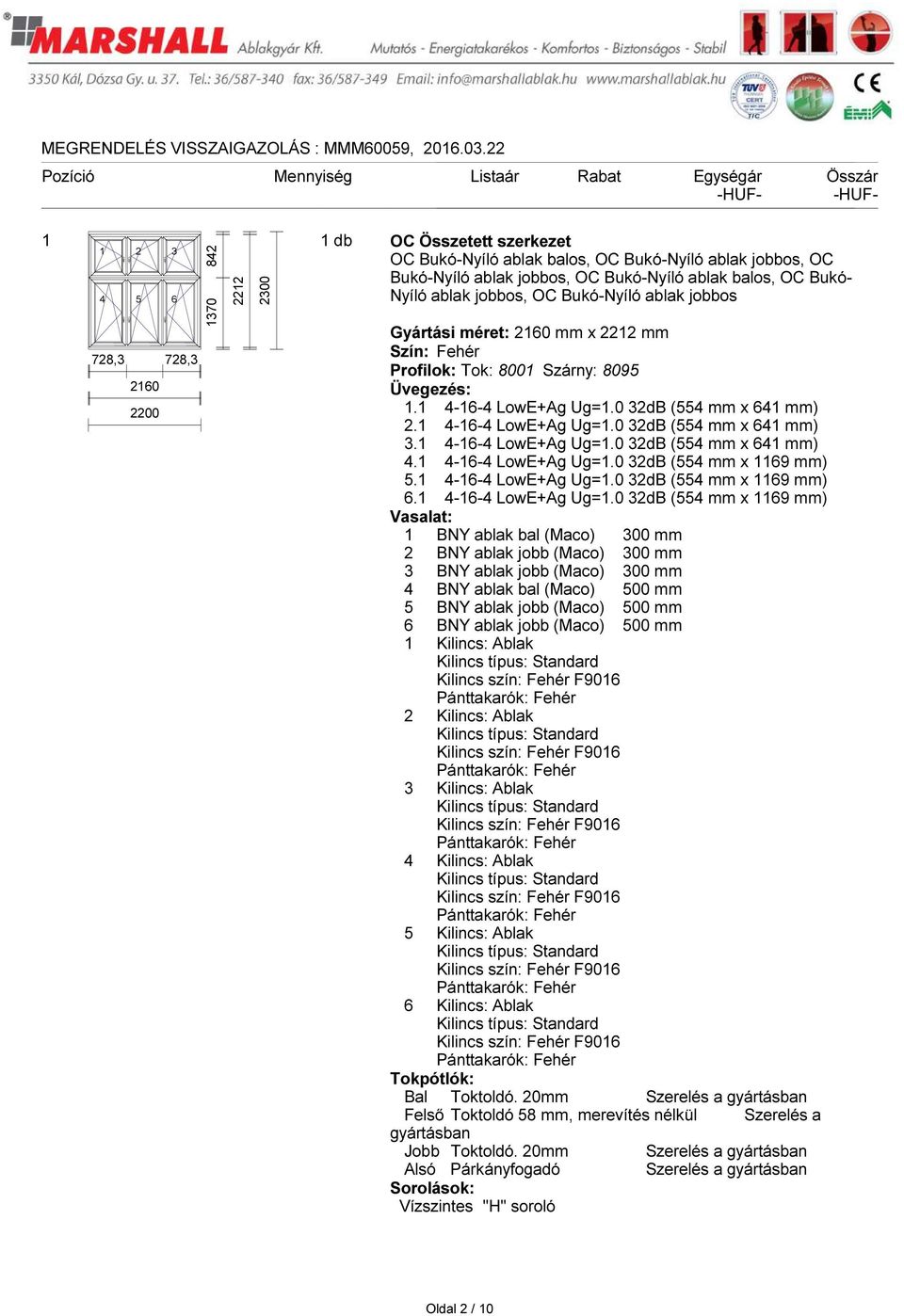 4-6-4 LowE+Ag Ug=.0 3dB (554 mm x 64 mm) 3. 4-6-4 LowE+Ag Ug=.