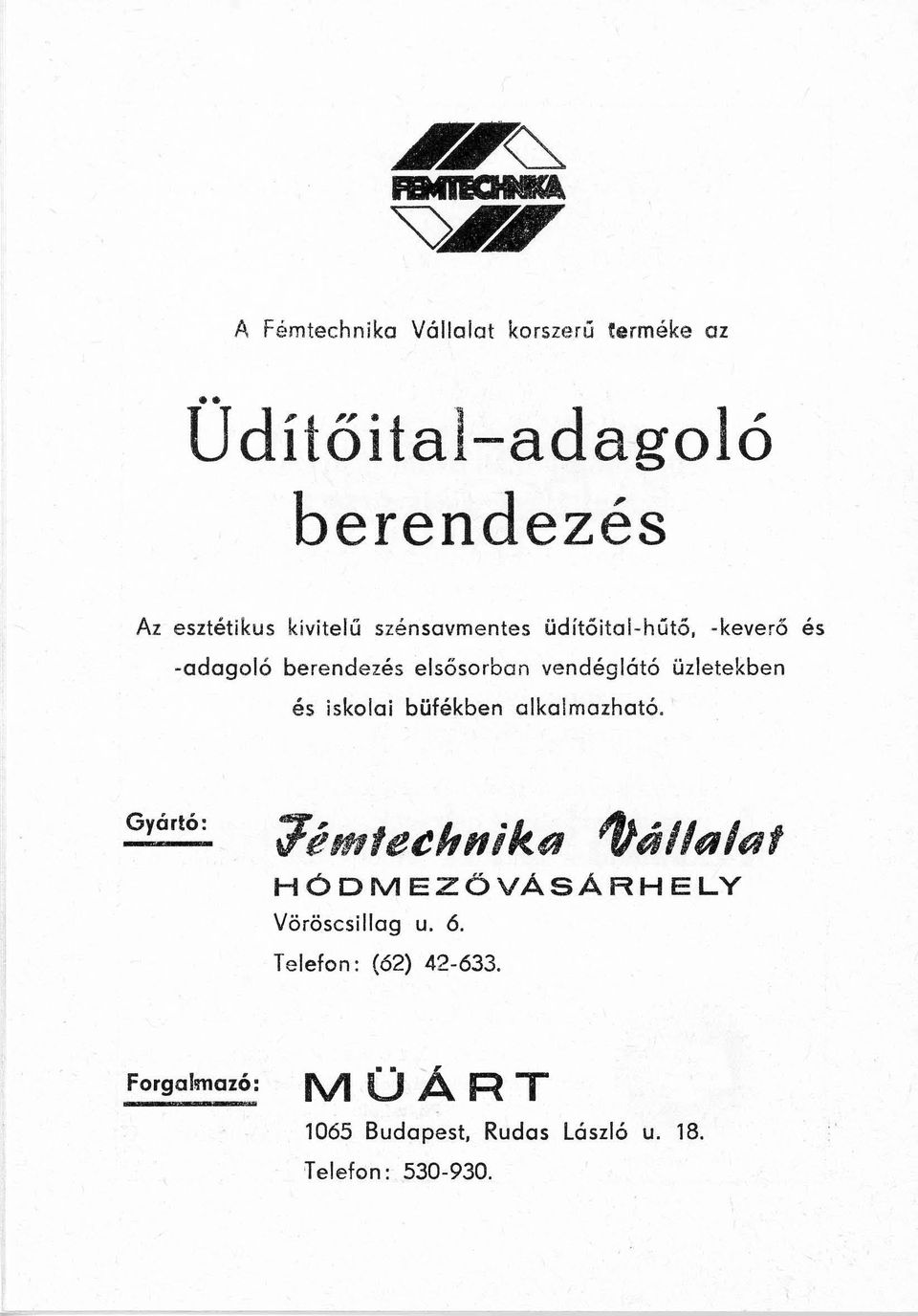 szénsavmentes üdítőital-hűtő.