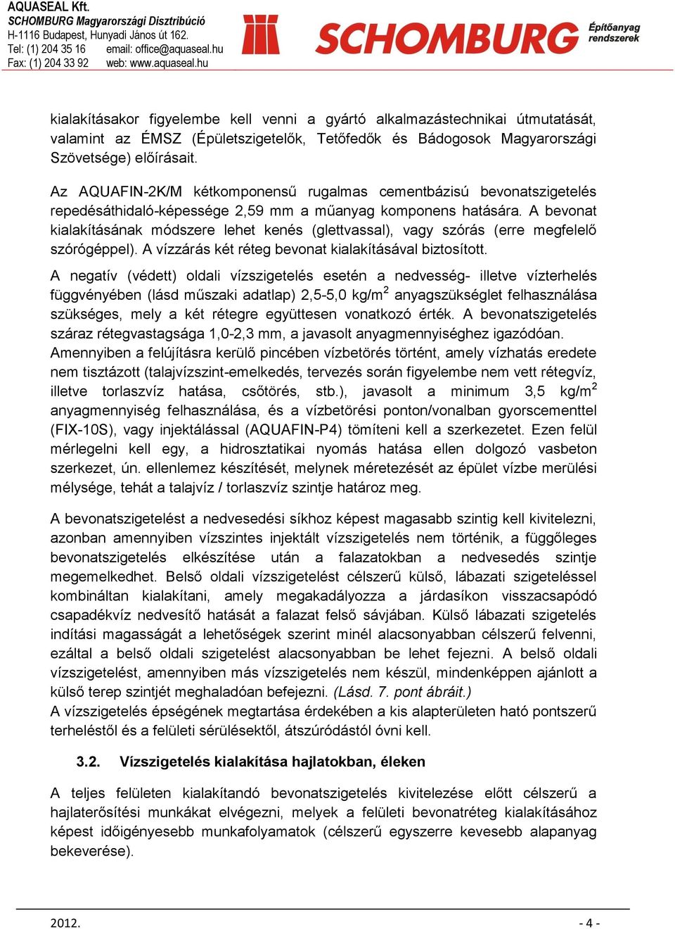 Műszaki ajánlás és kivitelezési útmutató pincék utólagos belső oldali  vízszigeteléséhez SCHOMBURG TERMÉKEKKEL - PDF Ingyenes letöltés