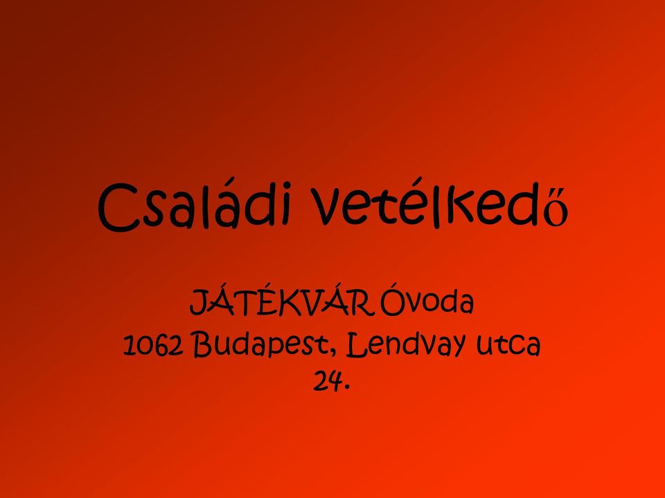 JÁTÉKVÁR Óvoda