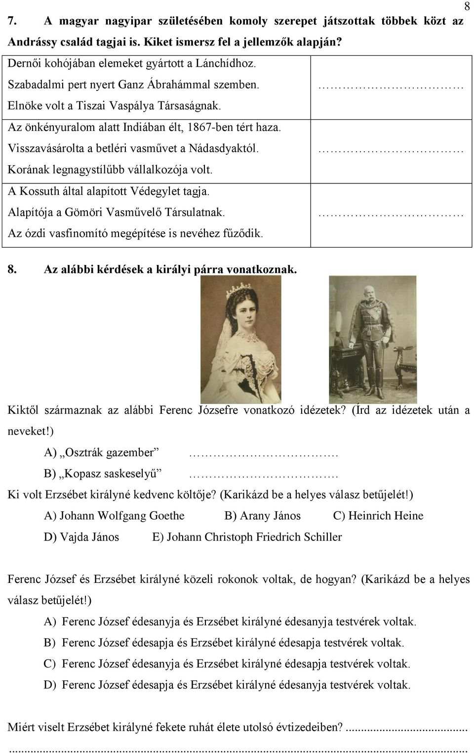 Korának legnagystílűbb vállalkozója volt. A Kossuth által alapított Védegylet tagja. Alapítója a Gömöri Vasművelő Társulatnak. Az ózdi vasfinomító megépítése is nevéhez fűződik. 8.