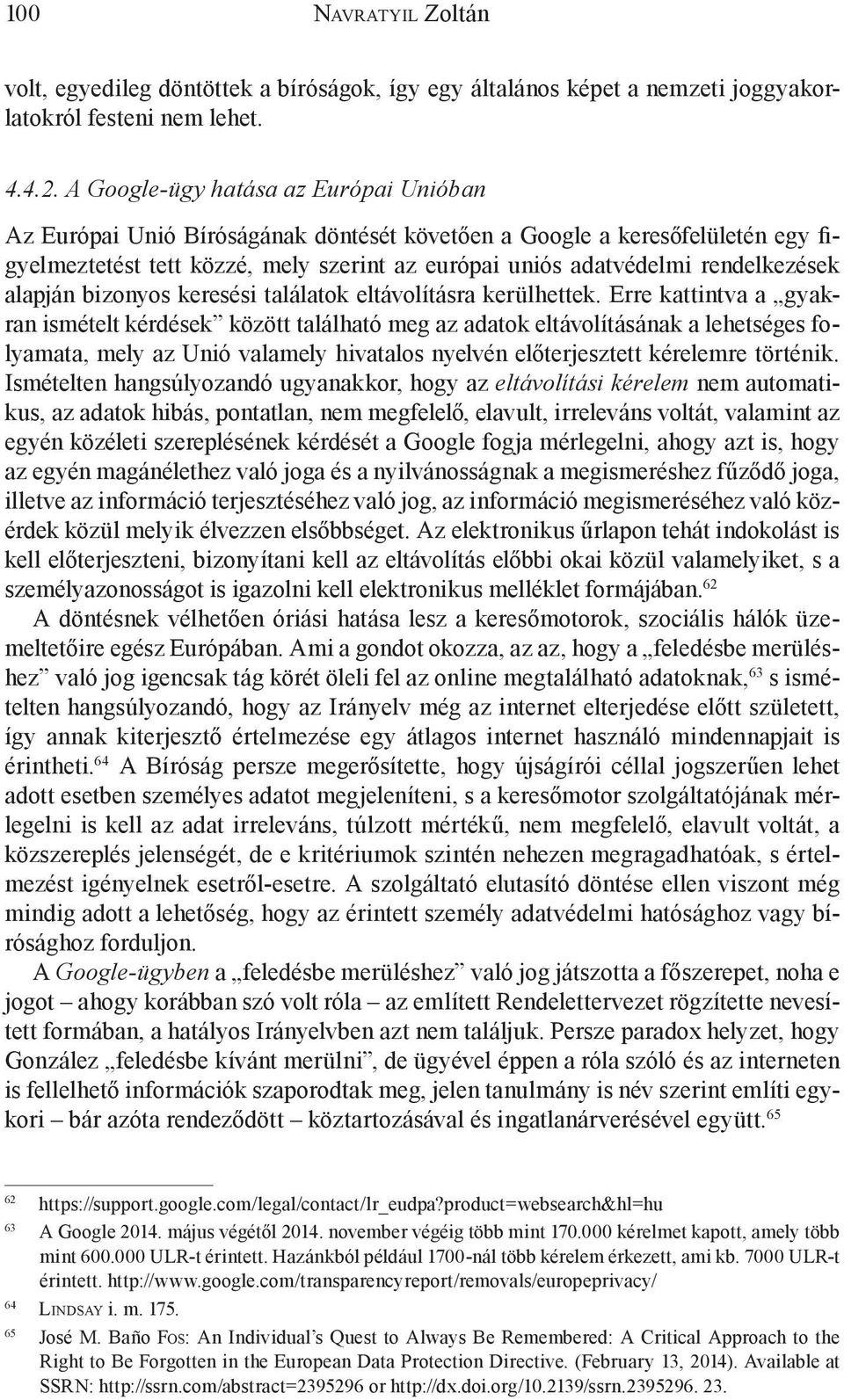 alapján bizonyos keresési találatok eltávolításra kerülhettek.