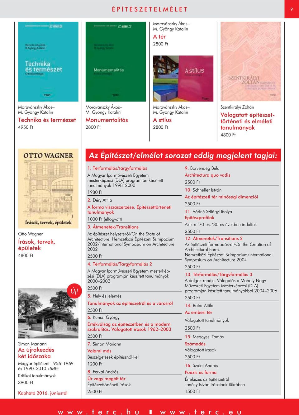 Mariann Az újrakezdés két időszaka Magyar építészet 1956 1969 és 1990 2010 között Kritikai tanulmányok Kapható 2016. júniustól 1.