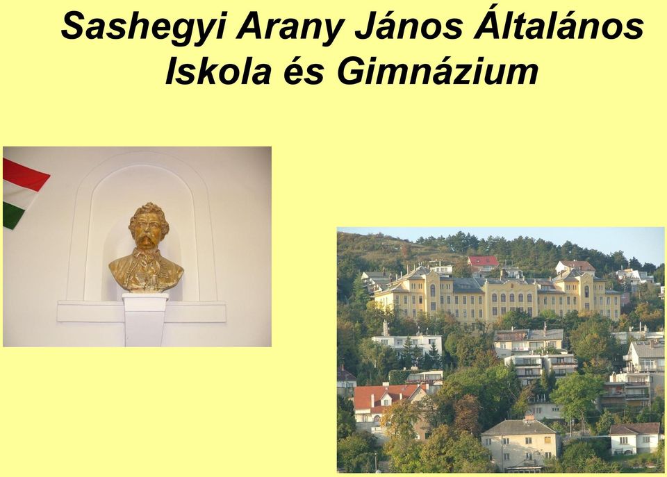 Sashegyi Arany János Általános Iskola és Gimnázium - PDF Ingyenes letöltés