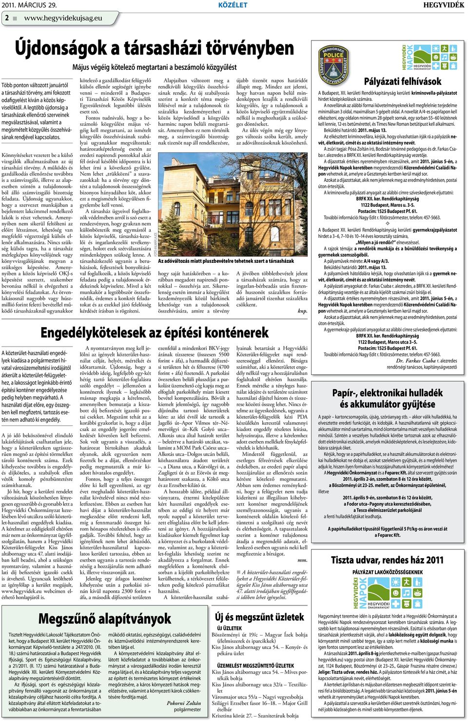 Könnyítéseket vezetett be a külső vizsgálók alkalmazásában az új társasházi törvény.