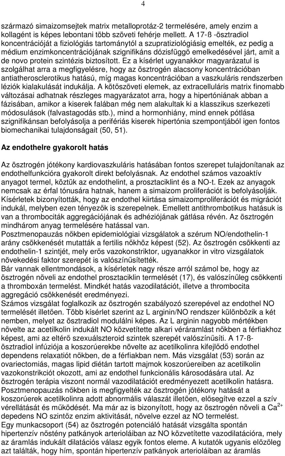 protein szintézis biztosított.