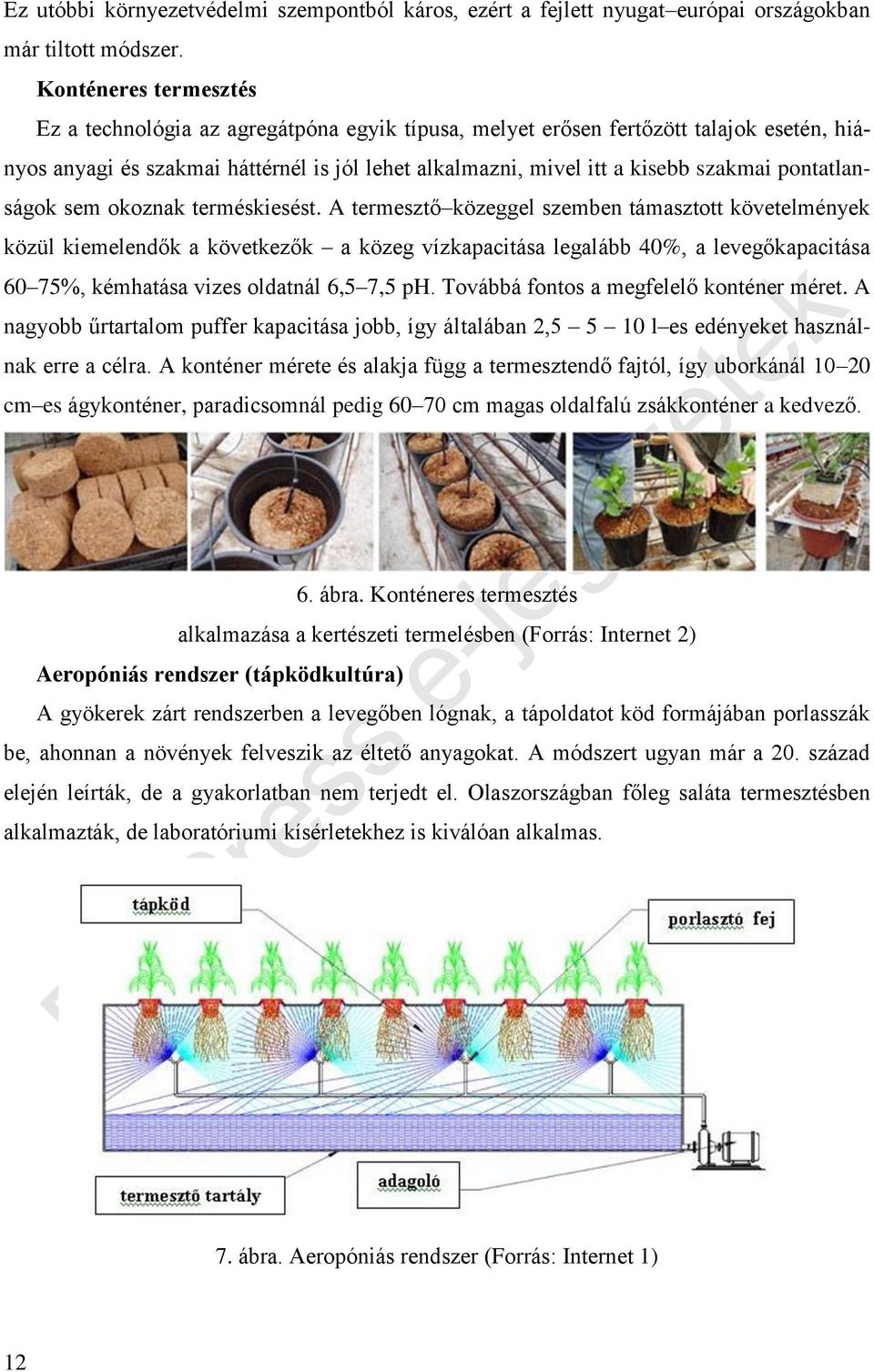 pontatlanságok sem okoznak terméskiesést.