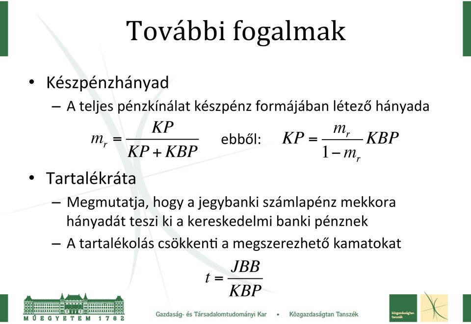 jegybanki számlapénz mekkora hányadát teszi ki a kereskedelmi banki pénznek