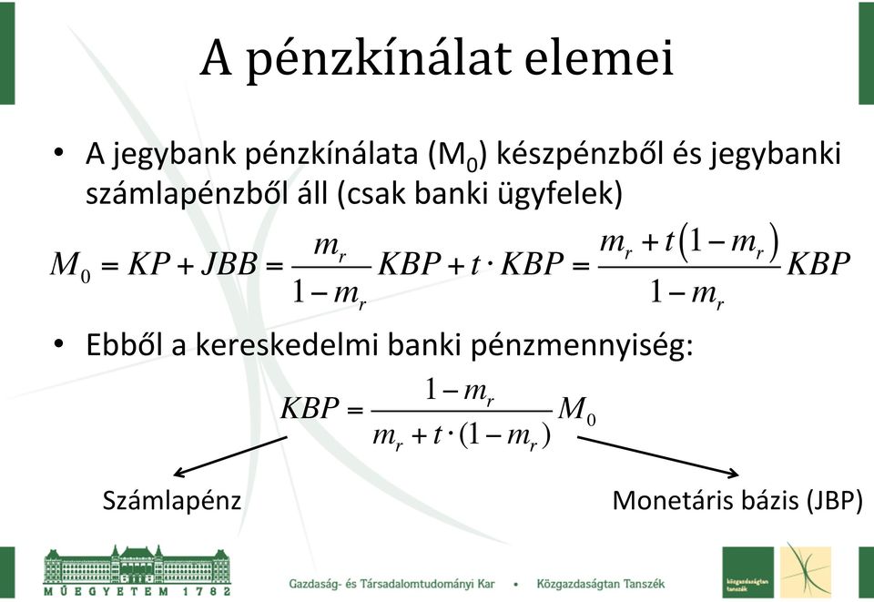 KBP + t KBP = m + t 1 m r r 1 m r 1 m r Ebből a kereskedelmi banki