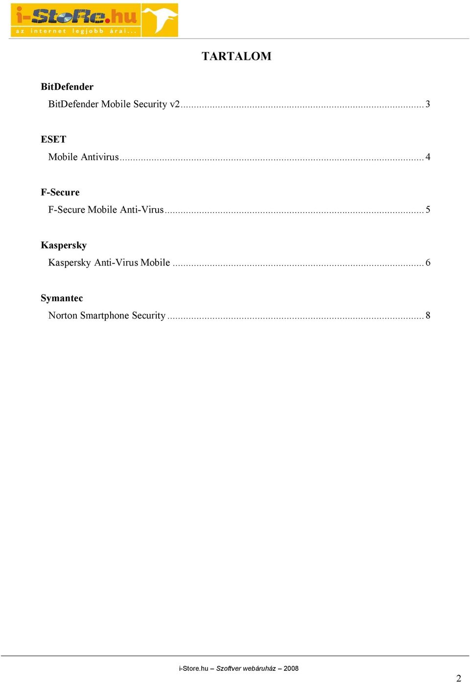 ..4 F-Secure F-Secure Mobile Anti-Virus.