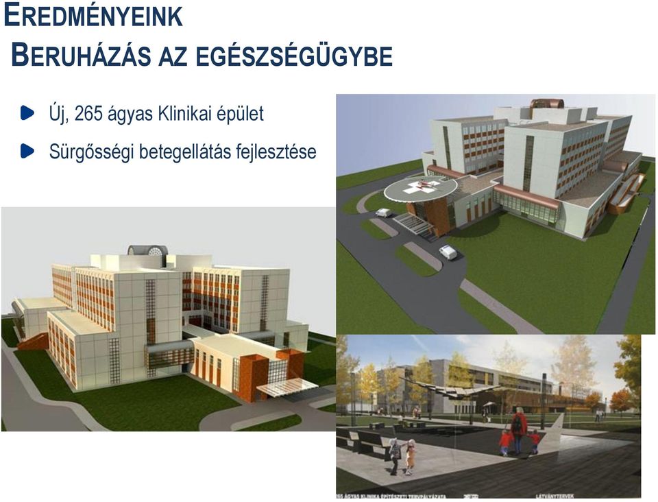 ágyas Klinikai épület