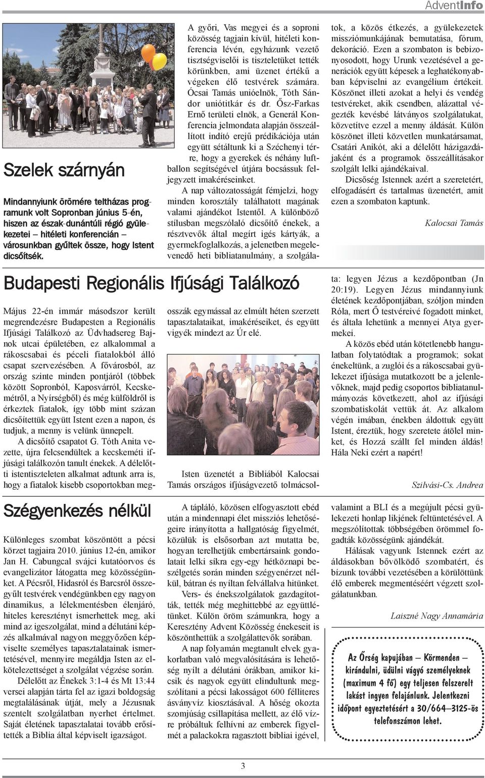 Cabungcal svájci kutatóorvos és evangelizátor látogatta meg közösségünket.