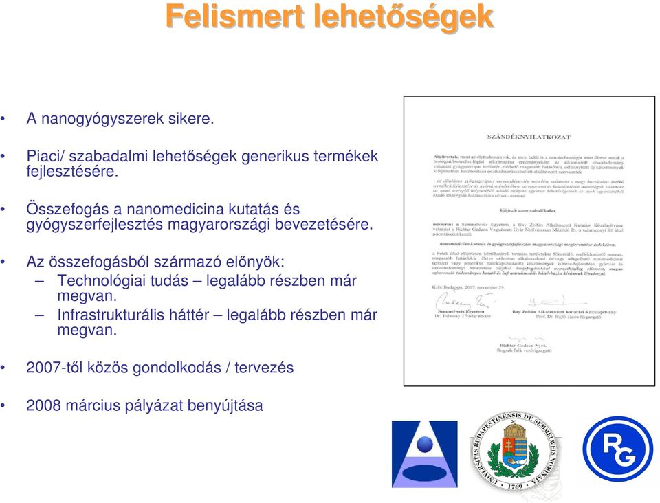 Összefogás a nanomedicina kutatás és gyógyszerfejlesztés magyarországi bevezetésére.