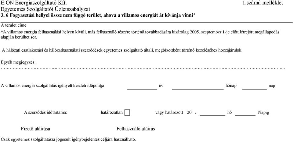 szeptember 1-je előtt létrejött megállapodás alapján kerülhet sor.