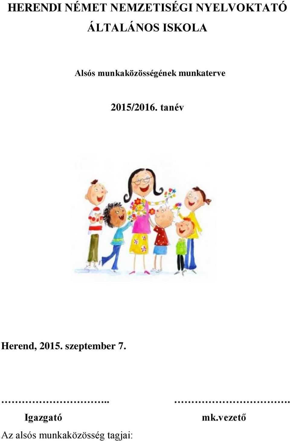 munkaterve 2015/2016. tanév Herend, 2015.