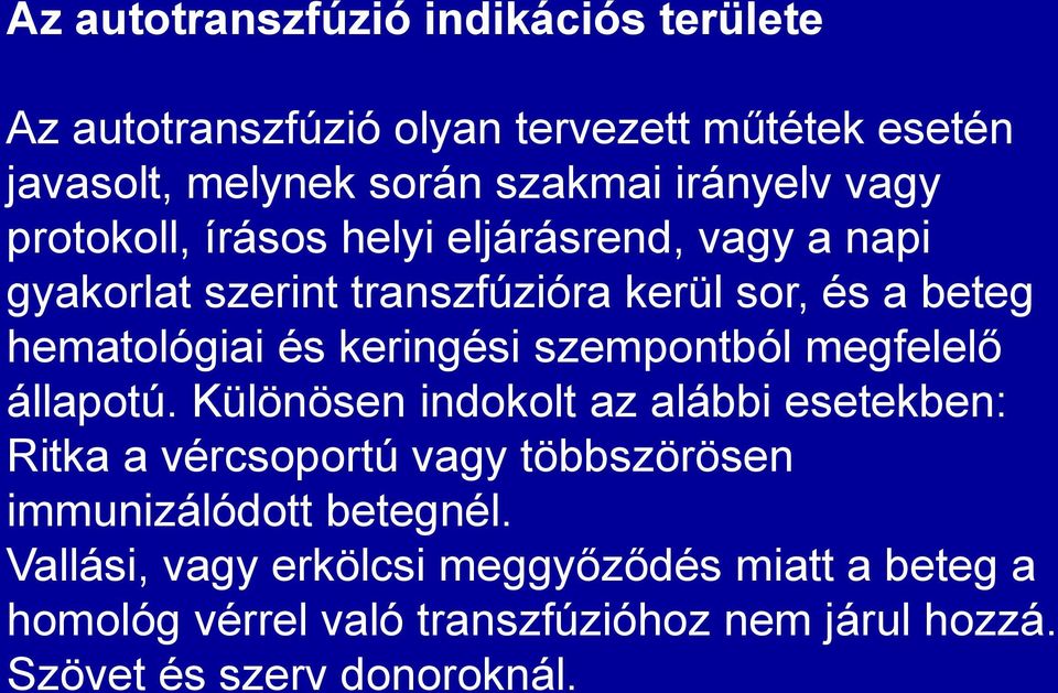 keringési szempontból megfelelő állapotú.