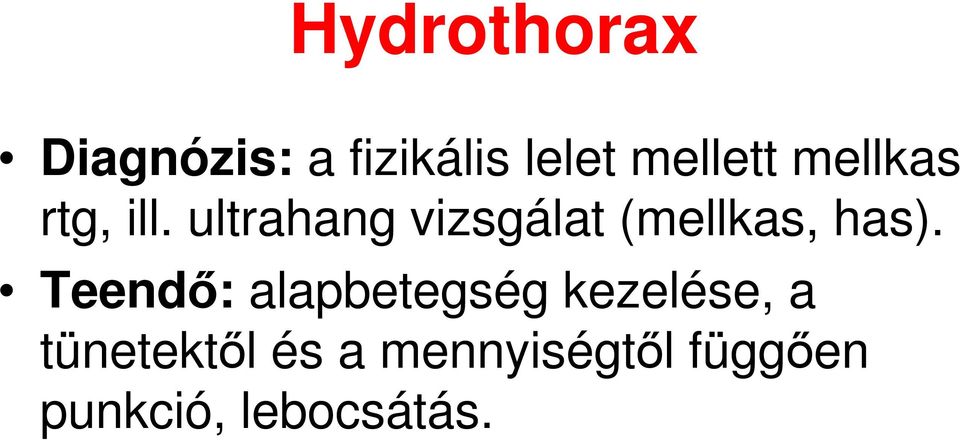 ultrahang vizsgálat (mellkas, has).
