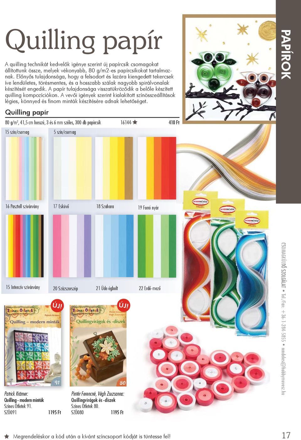 A papír tulajdonsága visszatükröződik a belőle készített quilling kompozíciókon. A vevői igények szerint kialakított színösszeállítások légies, könnyed és fi nom minták készítésére adnak lehetőséget.