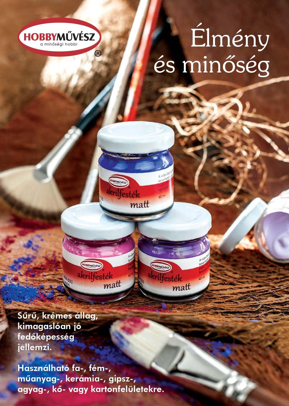 Használható fa-, fém-, műanyag-,