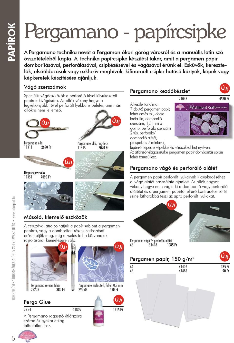 A technika papírcsipke készítést takar, amit a pergamen papír domborításával, perforálásával, csipkézésével és vágásával érünk el.