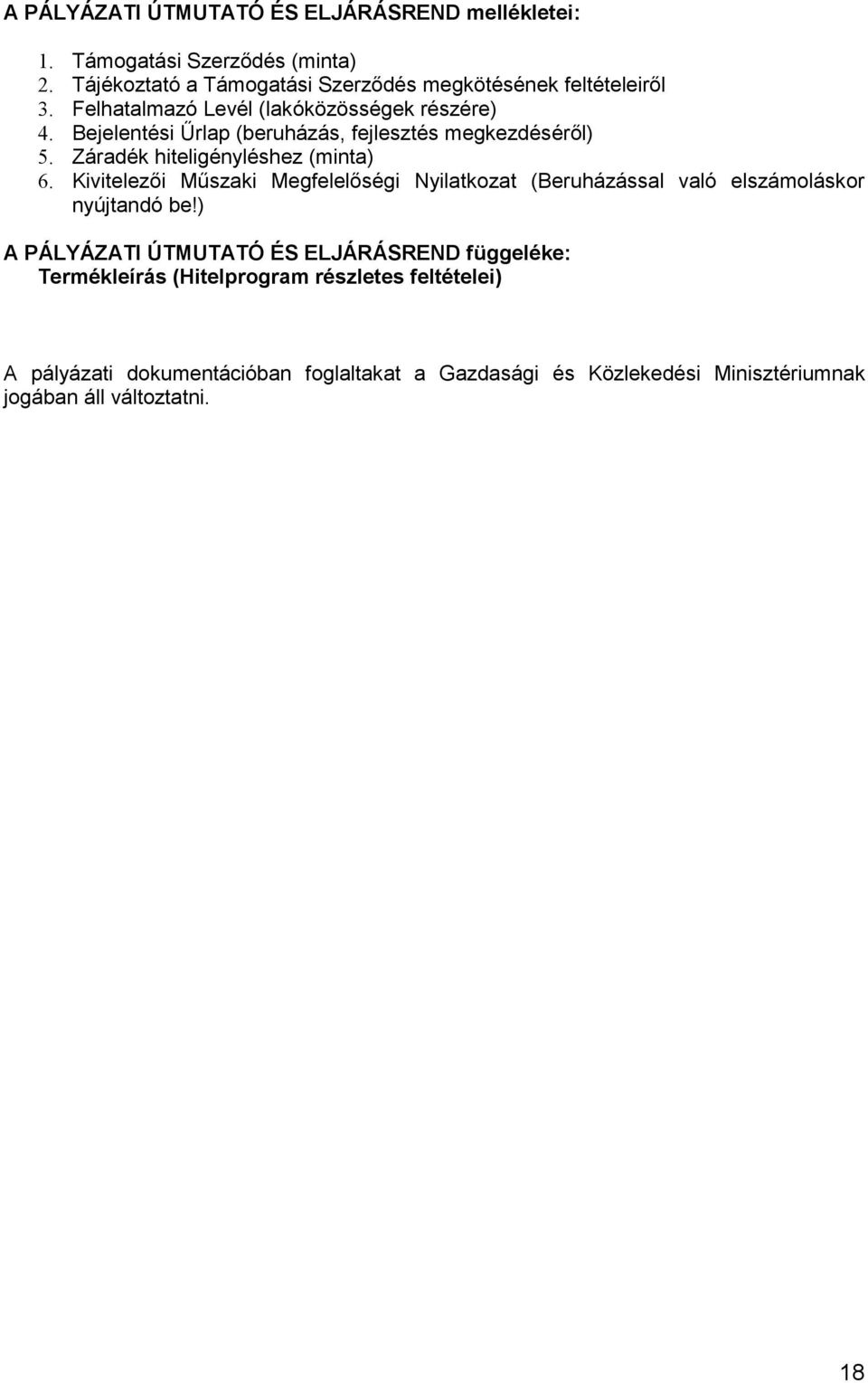 Kivitelezői Műszaki Megfelelőségi Nyilatkozat (Beruházással való elszámoláskor nyújtandó be!