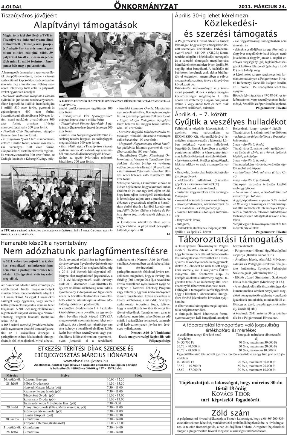 Hamarabb készült a nyomtatvány Nem adózhatunk parlagfűmentesítésre A 2011.