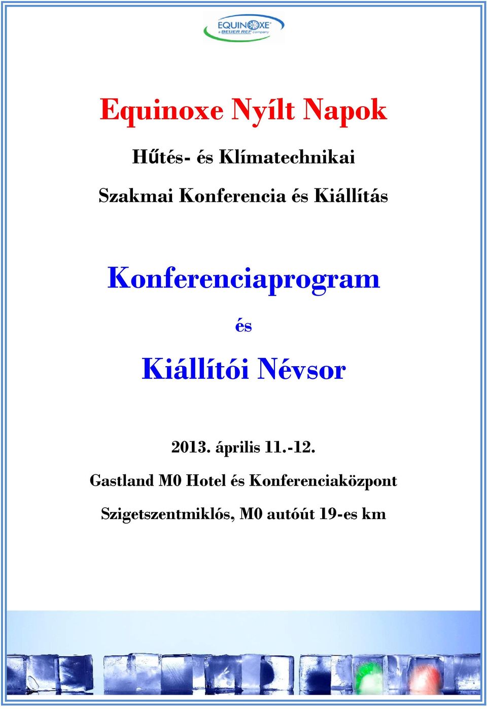 Kiállítói Névsor 2013. április 11.-12.