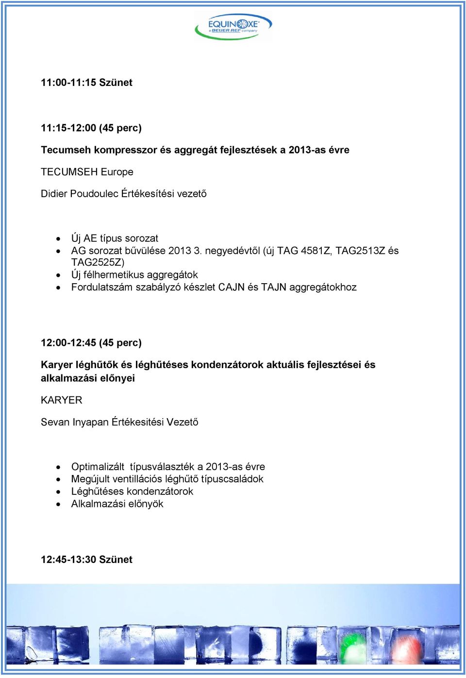 Equinoxe Nyílt Napok. Konferenciaprogram. Kiállítói Névsor - PDF Free  Download