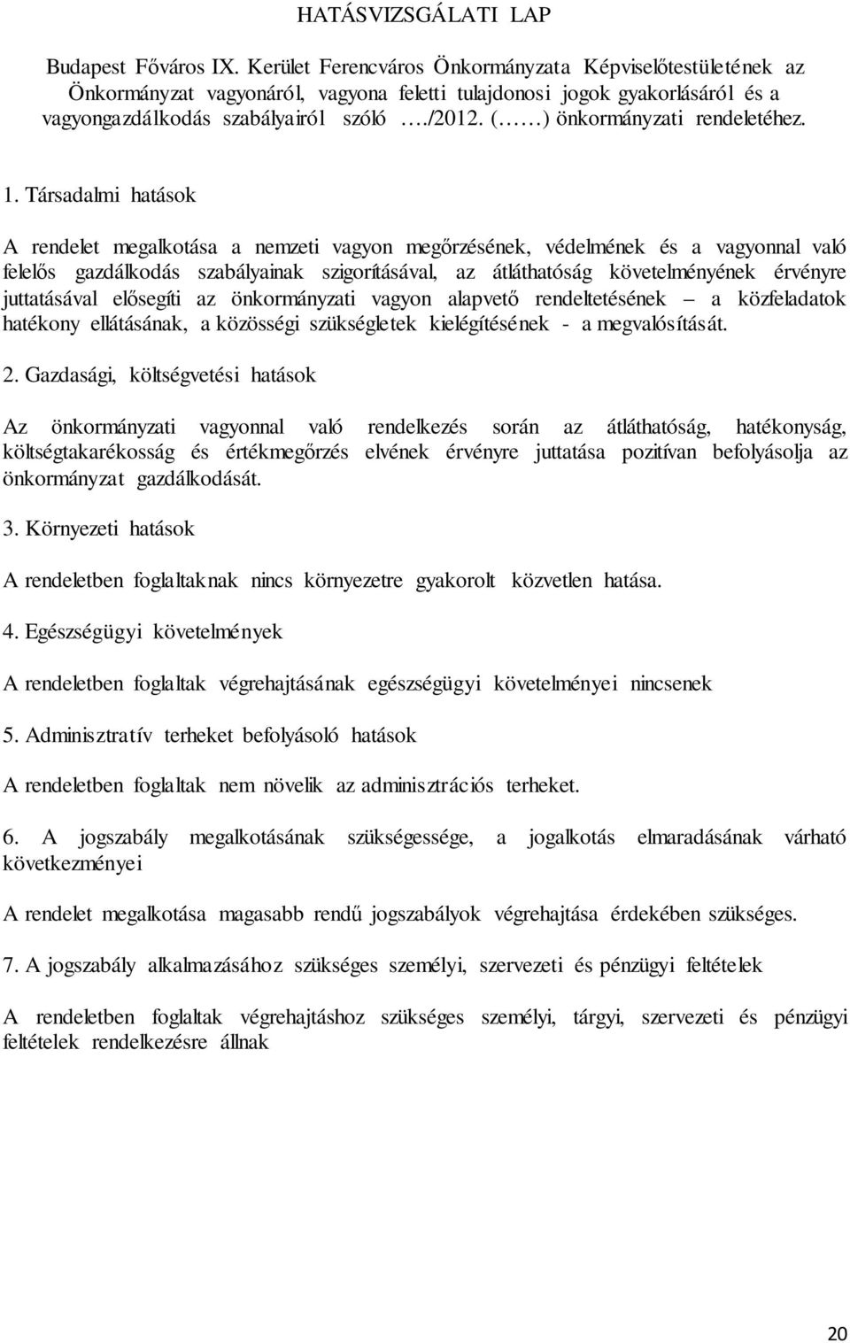 ( ) önkormányzati rendeletéhez. 1.