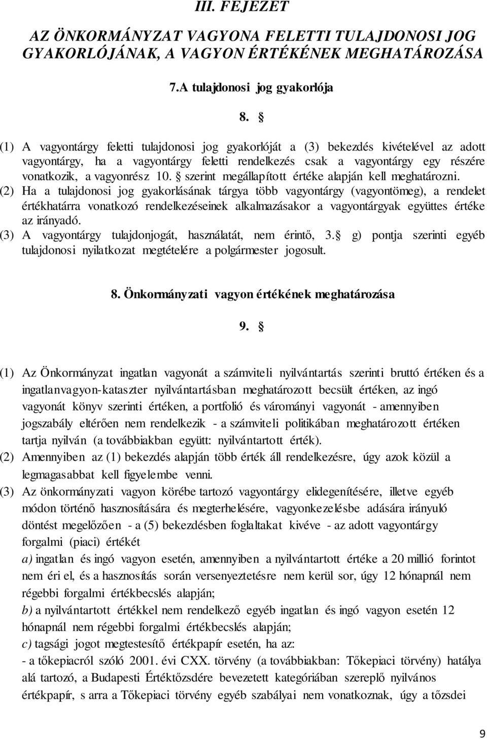 szerint megállapított értéke alapján kell meghatározni.