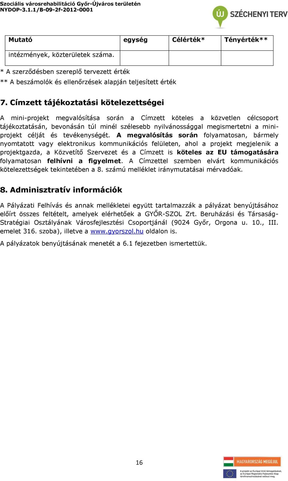 miniprojekt célját és tevékenységét.