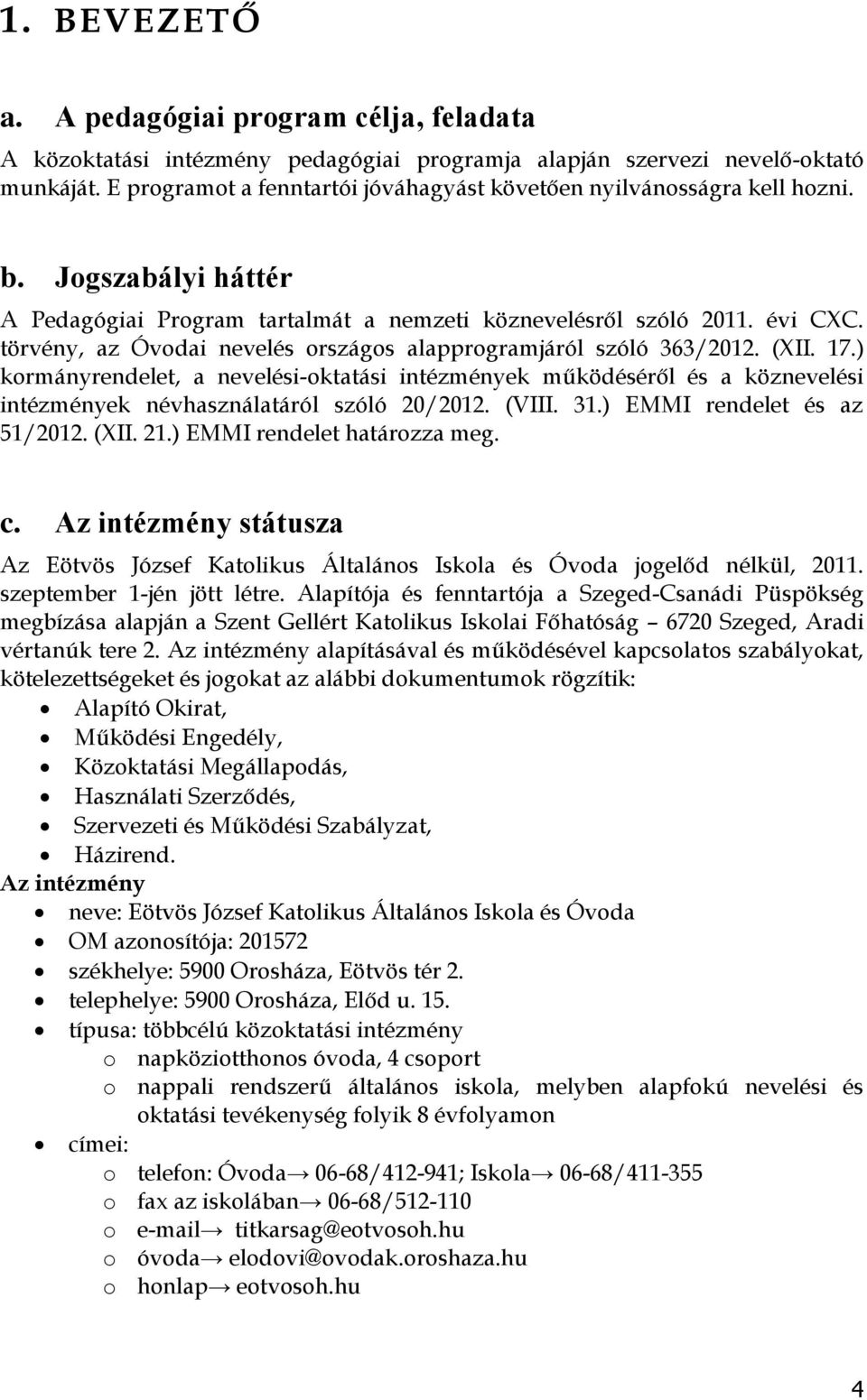 törvény, az Óvodai nevelés országos alapprogramjáról szóló 363/2012. (XII. 17.