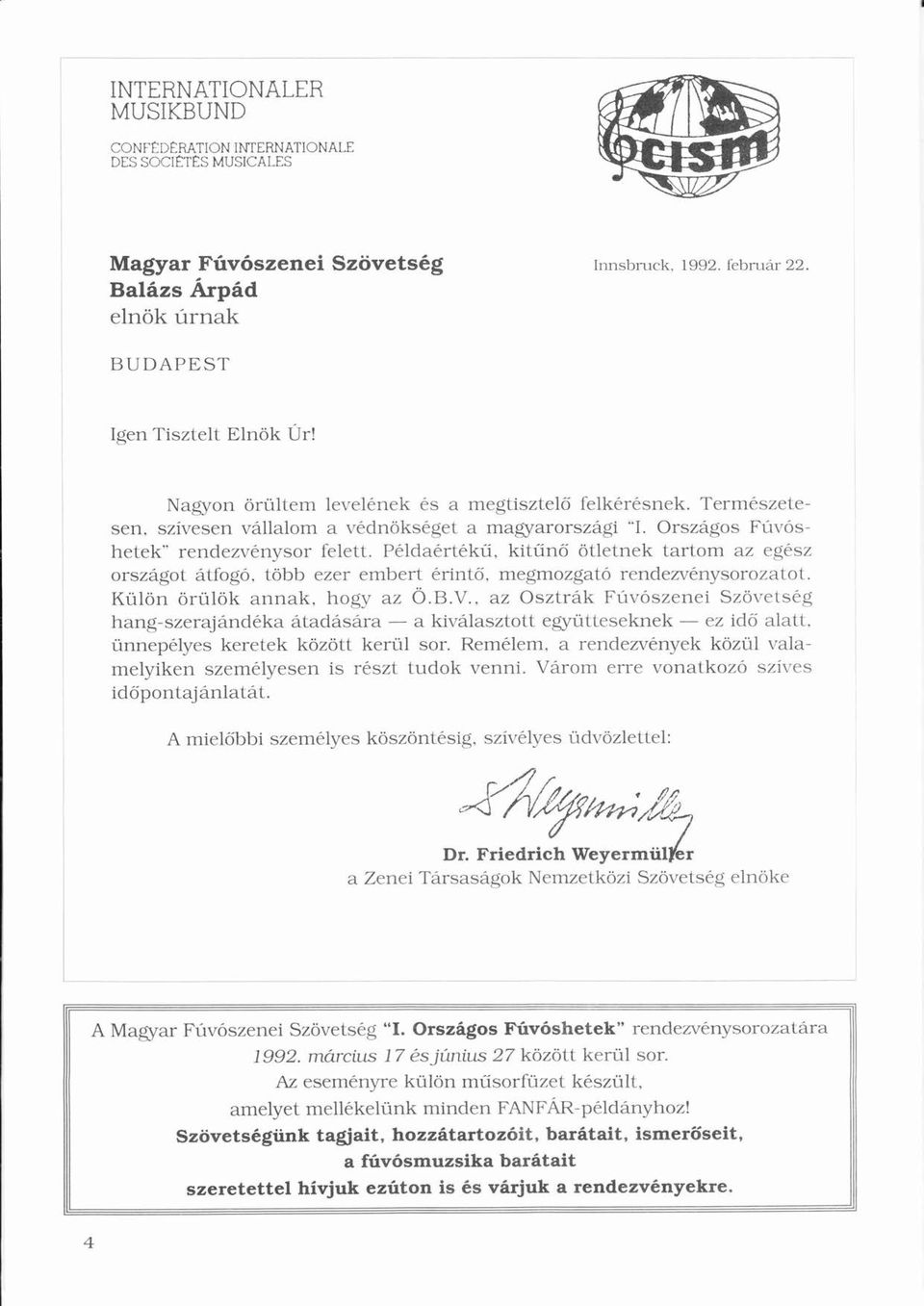 Orszgos Füvs~ ú ó hetek rendezvénysoré felett. Példaértékü, é é é űkitűnőű ő tletnek tartom az egészé orszgot tfogó. Ó tbb ezer embert érintő. é ő megmozgató ó rendezvénysorozatot.