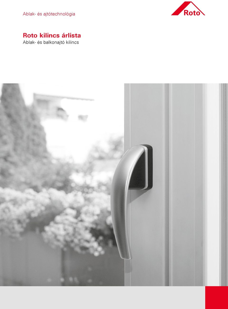 Ablak- és ajtótechnológia. Roto kilincs árlista. Ablak- és balkonajtó  kilincs - PDF Free Download