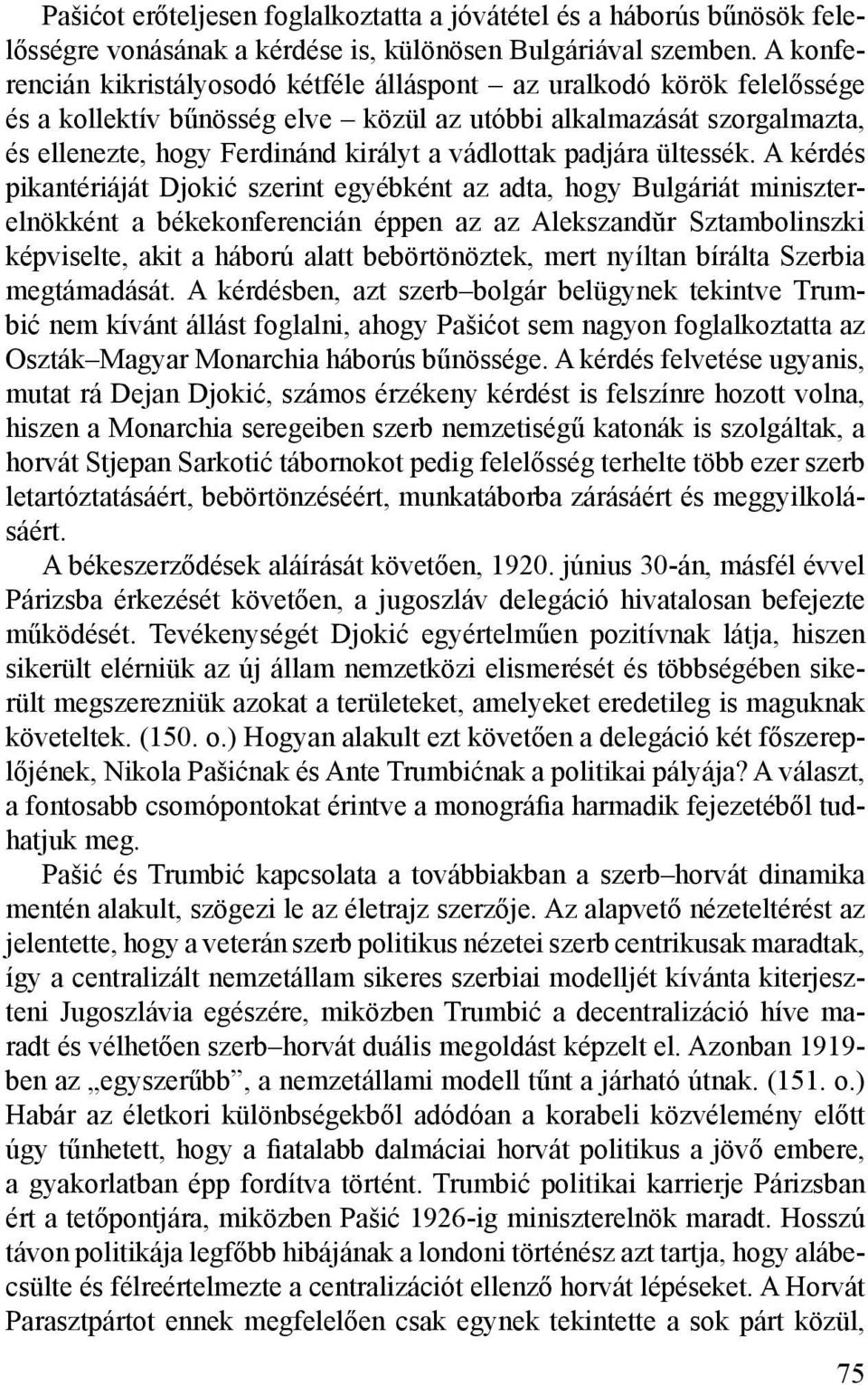 padjára ültessék.